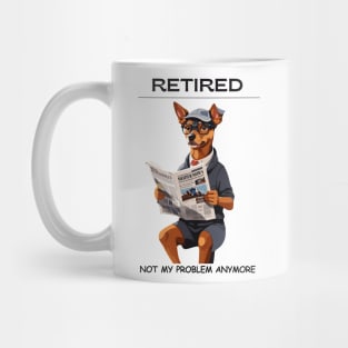 Retired Not My Problem Anymore Mug